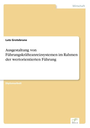 bokomslag Ausgestaltung von Fhrungskrfteanreizsystemen im Rahmen der wertorientierten Fhrung