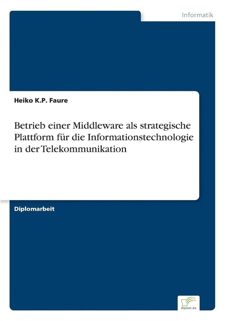 Betrieb einer Middleware als strategische Plattform fr die Informationstechnologie in der Telekommunikation 1