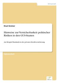 bokomslag Hinweise zur Versicherbarkeit politischer Risiken in den GUS-Staaten