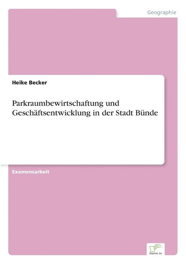 bokomslag Parkraumbewirtschaftung und Geschftsentwicklung in der Stadt Bnde