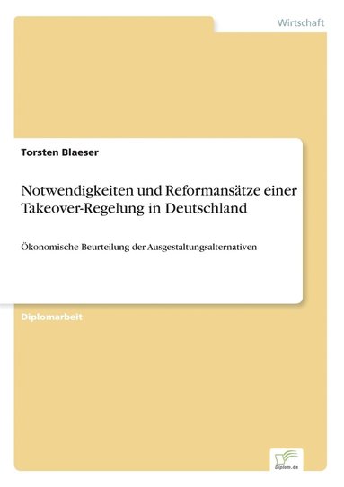 bokomslag Notwendigkeiten und Reformanstze einer Takeover-Regelung in Deutschland