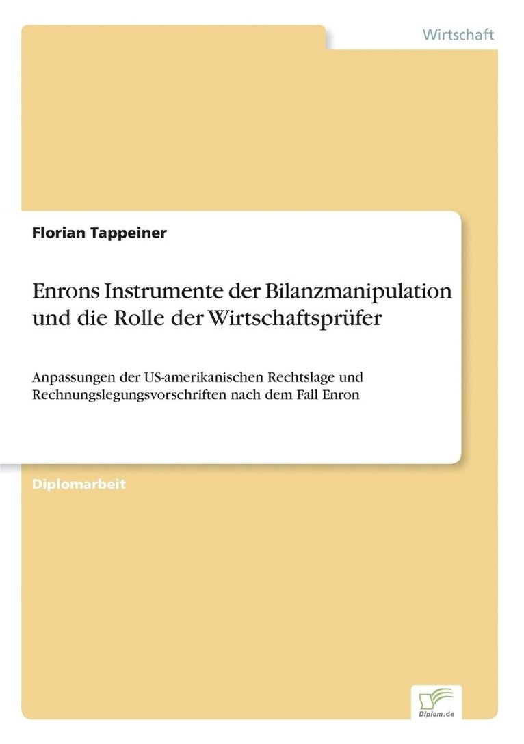 Enrons Instrumente der Bilanzmanipulation und die Rolle der Wirtschaftsprufer 1