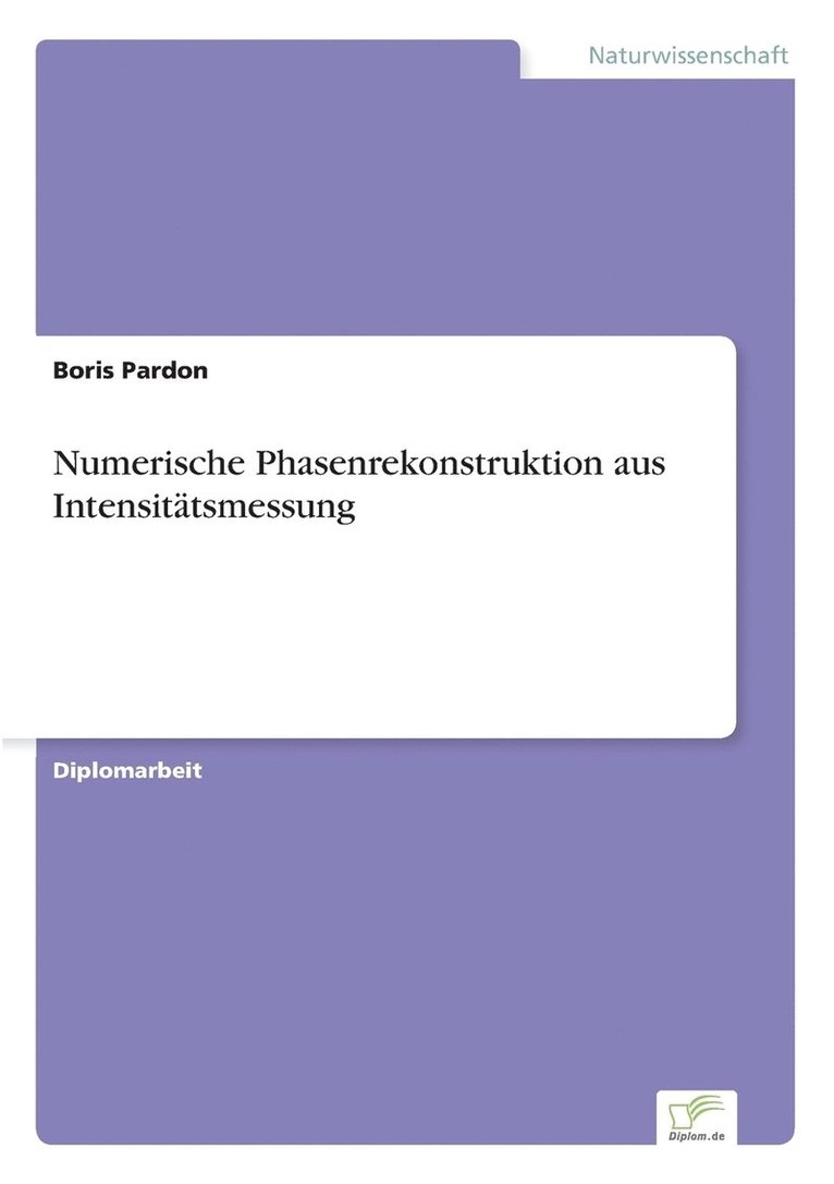 Numerische Phasenrekonstruktion aus Intensittsmessung 1