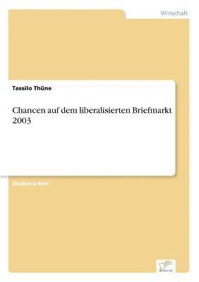 bokomslag Chancen auf dem liberalisierten Briefmarkt 2003