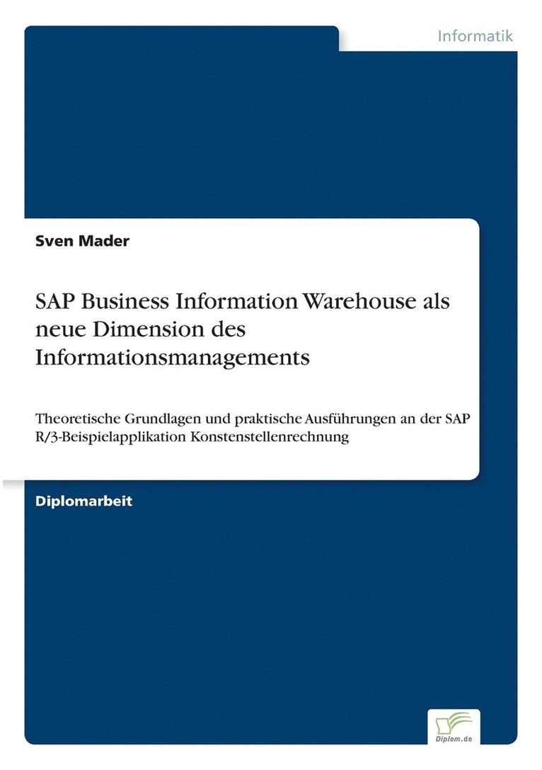 SAP Business Information Warehouse als neue Dimension des Informationsmanagements 1