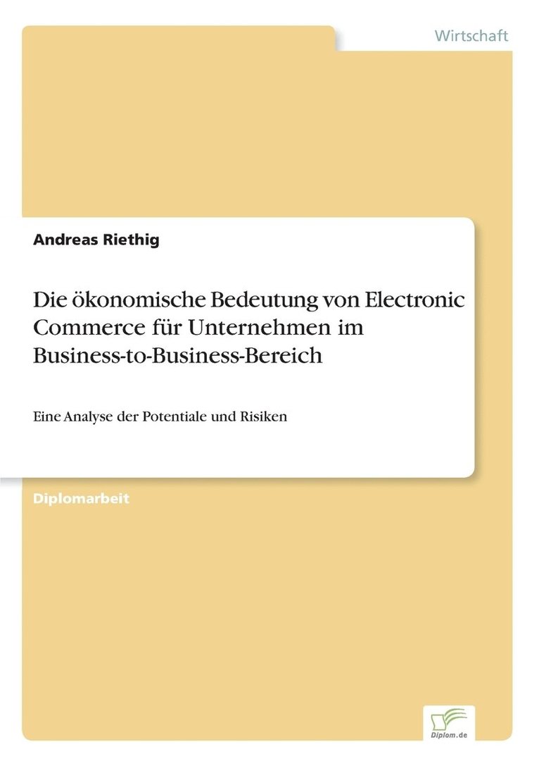 Die konomische Bedeutung von Electronic Commerce fr Unternehmen im Business-to-Business-Bereich 1