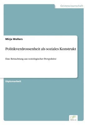 bokomslag Politikverdrossenheit als soziales Konstrukt