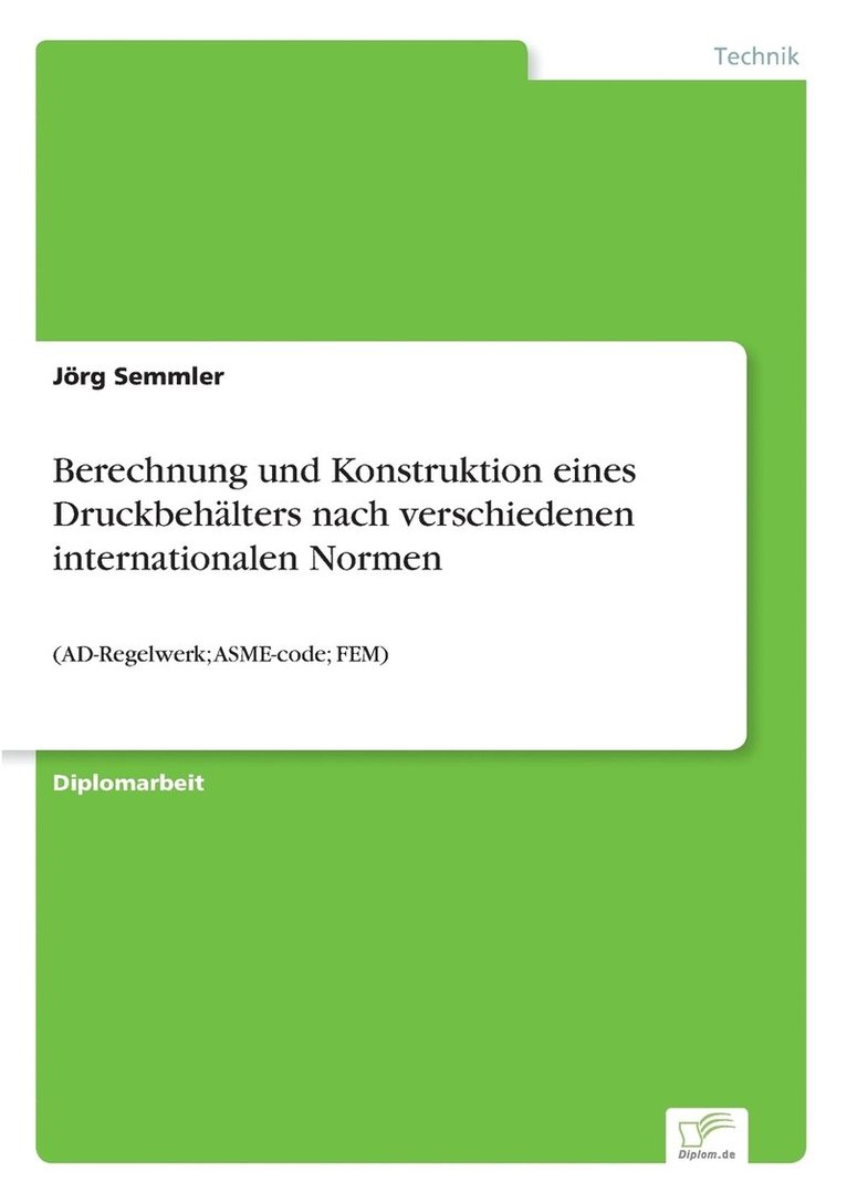 Jörg Semmler - Berechnung und Konstruktion eines Druckbehälters nach verschiedenen internationalen Normen, Häftad