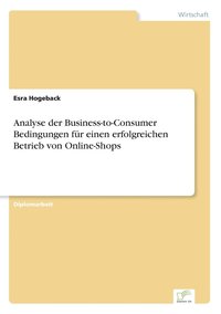 bokomslag Analyse der Business-to-Consumer Bedingungen fr einen erfolgreichen Betrieb von Online-Shops