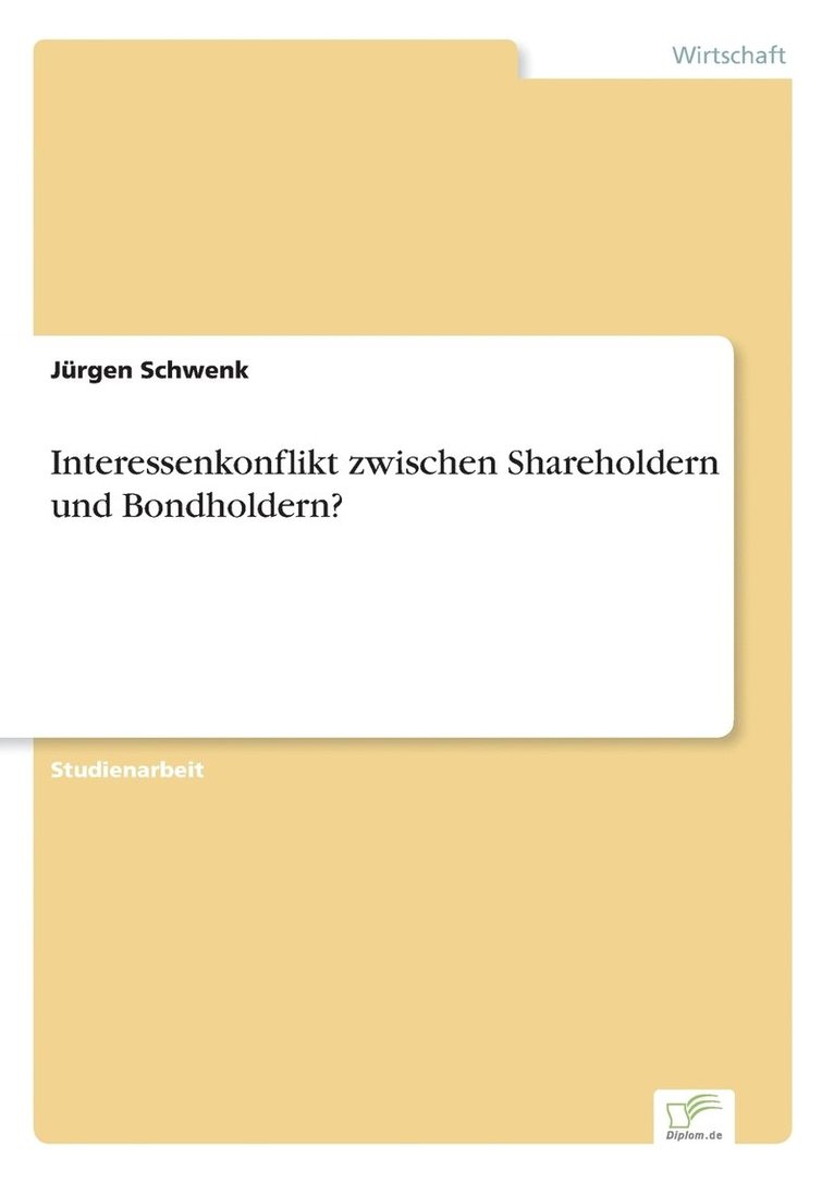Jürgen Schwenk - Interessenkonflikt zwischen Shareholdern und Bondholdern?, Häftad