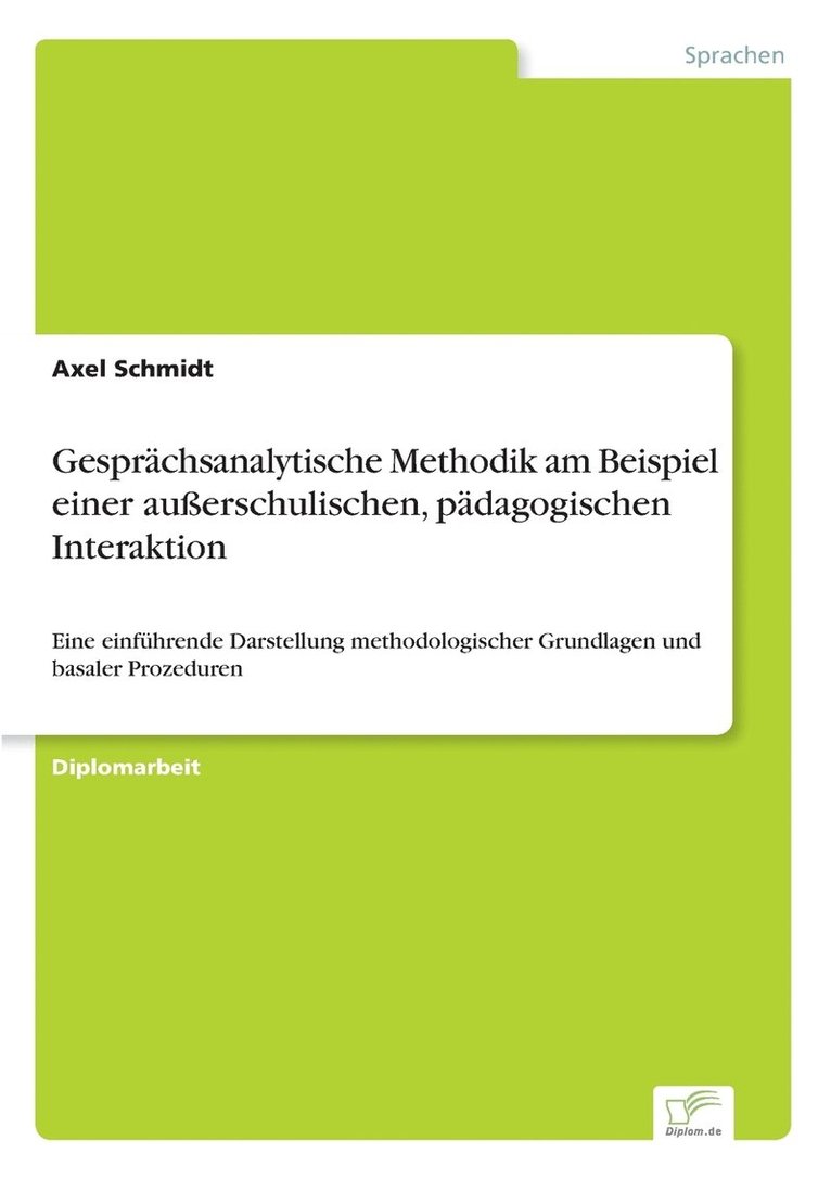 Axel Schmidt - Gesprächsanalytische Methodik am Beispiel einer außerschulischen, pädagogischen Interaktion, Häftad