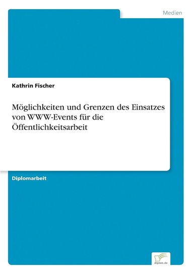 bokomslag Mglichkeiten und Grenzen des Einsatzes von WWW-Events fr die ffentlichkeitsarbeit