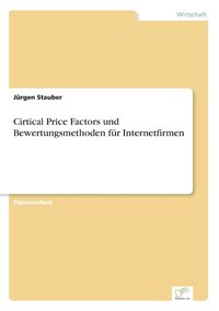 bokomslag Cirtical Price Factors und Bewertungsmethoden fr Internetfirmen