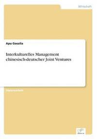 bokomslag Interkulturelles Management chinesisch-deutscher Joint Ventures