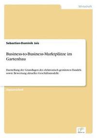 bokomslag Business-to-Business-Marktpltze im Gartenbau