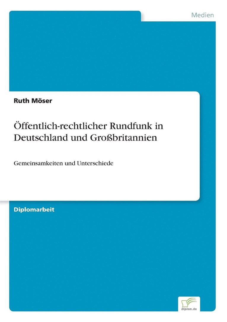 Ruth Möser - Öffentlich-rechtlicher Rundfunk in Deutschland und Großbritannien, Häftad