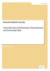 bokomslag Asset Allocation, Performance Measurement and Downside Risk