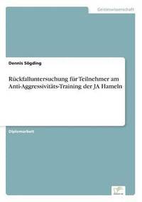 bokomslag Rückfalluntersuchung für Teilnehmer am Anti-Aggressivitäts-Training der JA Hameln
