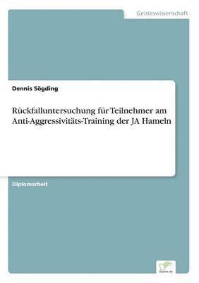 bokomslag Ruckfalluntersuchung fur Teilnehmer am Anti-Aggressivitats-Training der JA Hameln