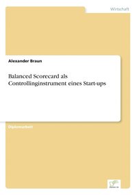 bokomslag Balanced Scorecard als Controllinginstrument eines Start-ups