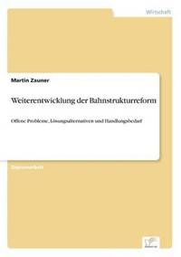 bokomslag Weiterentwicklung der Bahnstrukturreform