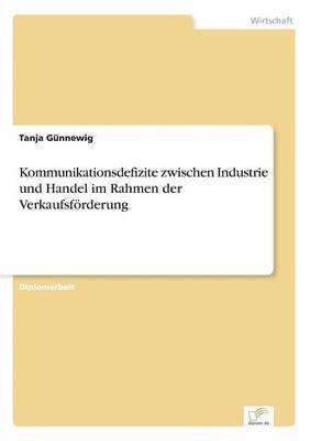 bokomslag Kommunikationsdefizite zwischen Industrie und Handel im Rahmen der Verkaufsfrderung