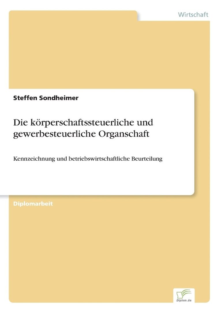 Die krperschaftssteuerliche und gewerbesteuerliche Organschaft 1