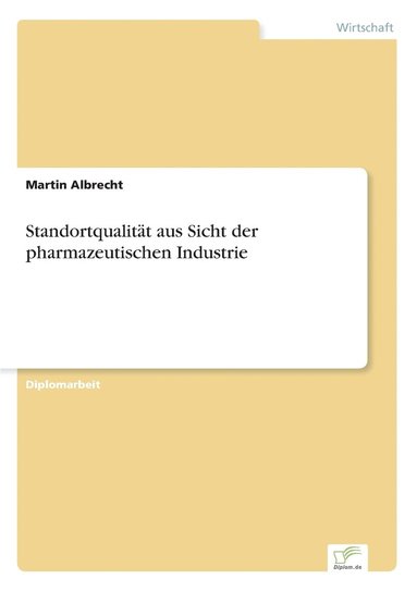 bokomslag Standortqualitt aus Sicht der pharmazeutischen Industrie