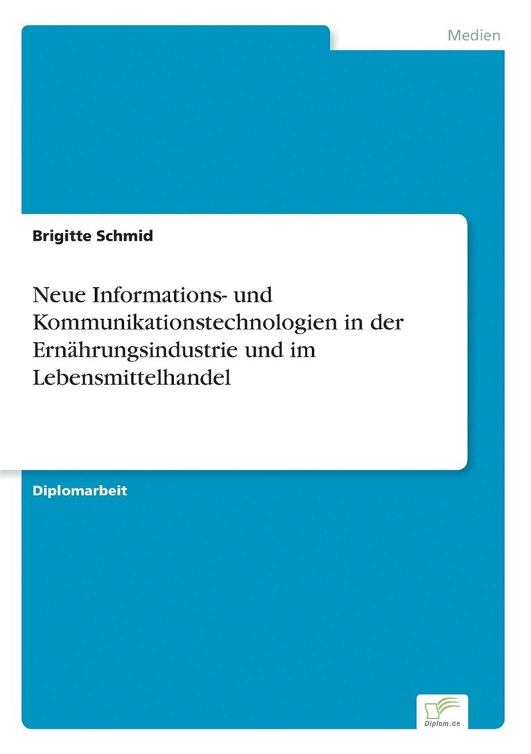 Neue Informations- und Kommunikationstechnologien in der Ernhrungsindustrie und im Lebensmittelhandel 1