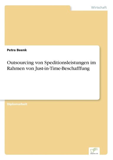 bokomslag Outsourcing von Speditionsleistungen im Rahmen von Just-in-Time-Beschafffung