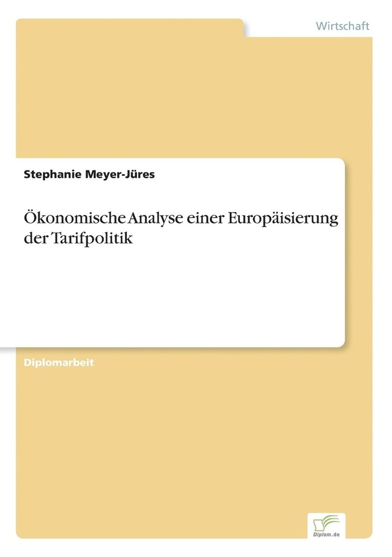 konomische Analyse einer Europisierung der Tarifpolitik 1