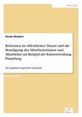 bokomslag Reformen im ffentlichen Dienst und die Beteiligung der Mitarbeiterinnen und Mitarbeiter am Beispiel der Kreisverwaltung Pinneberg