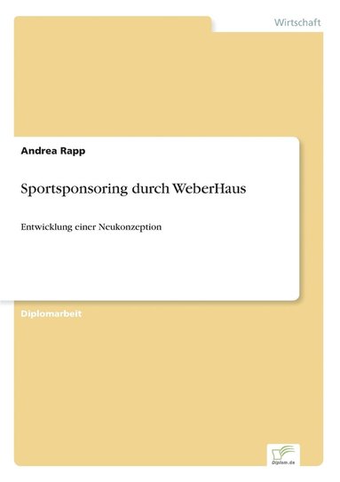 Andrea Rapp - Sportsponsoring durch WeberHaus, Häftad
