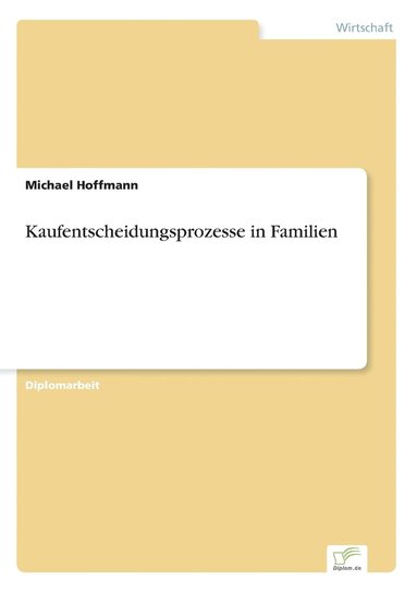 bokomslag Kaufentscheidungsprozesse in Familien