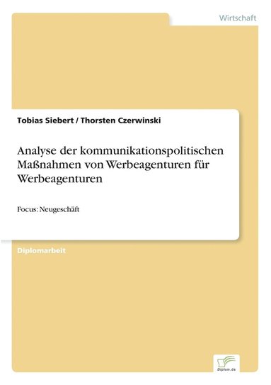bokomslag Analyse der kommunikationspolitischen Maßnahmen von Werbeagenturen für Werbeagenturen