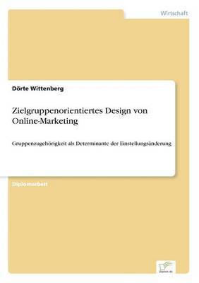 Dörte Wittenberg - Zielgruppenorientiertes Design von Online-Marketing, Häftad