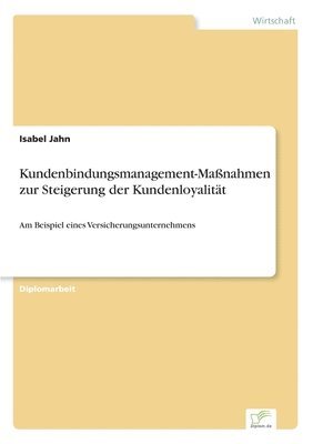Isabel Jahn - Kundenbindungsmanagement-Maßnahmen zur Steigerung der Kundenloyalität, Häftad