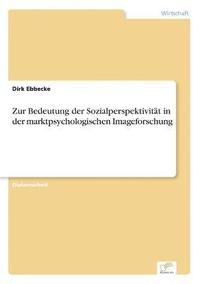 bokomslag Zur Bedeutung der Sozialperspektivität in der marktpsychologischen Imageforschung