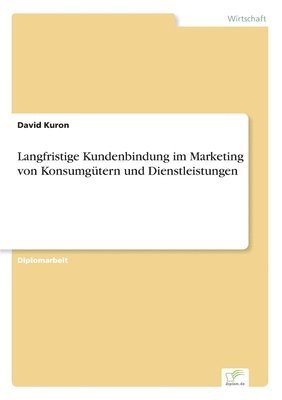 bokomslag Langfristige Kundenbindung im Marketing von Konsumgtern und Dienstleistungen