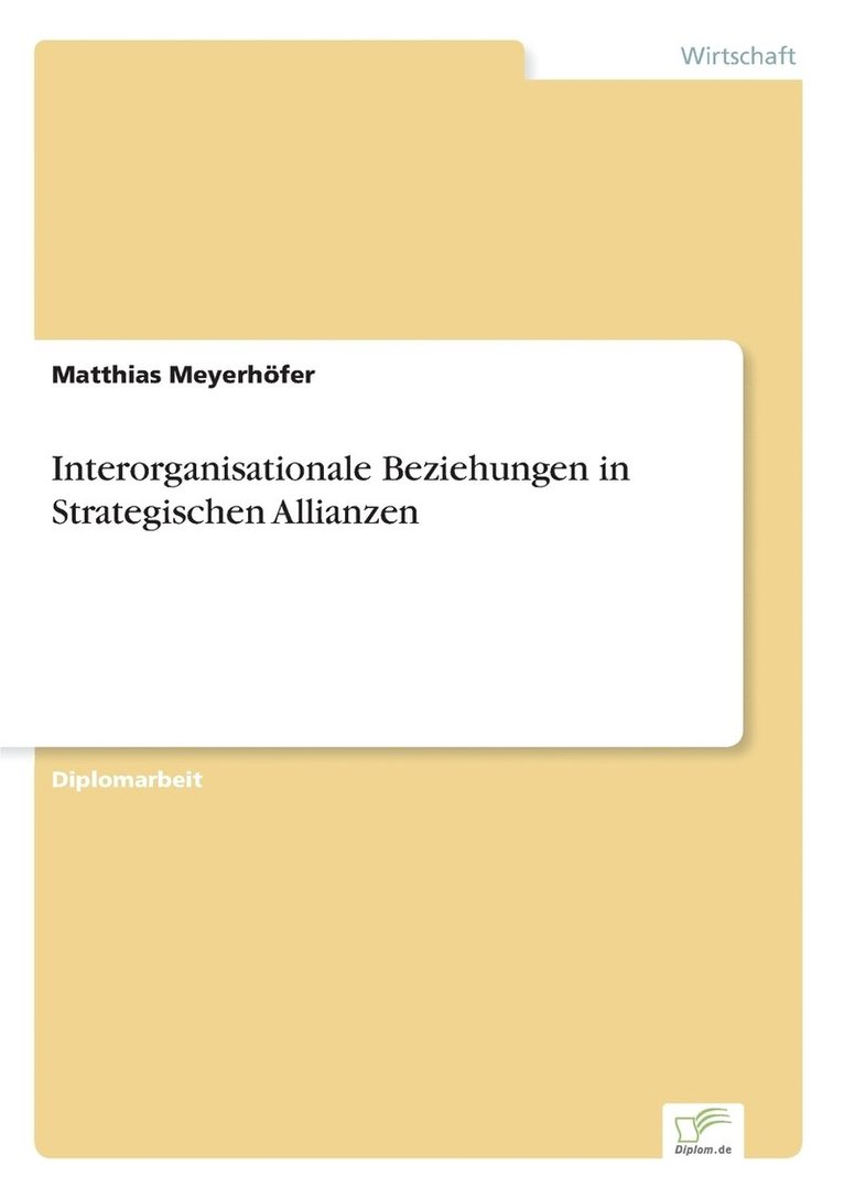 Interorganisationale Beziehungen in Strategischen Allianzen 1