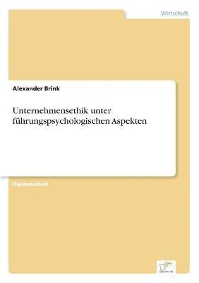 bokomslag Unternehmensethik unter fhrungspsychologischen Aspekten