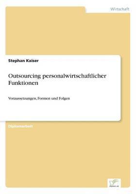 Stephan Kaiser - Outsourcing personalwirtschaftlicher Funktionen, Häftad