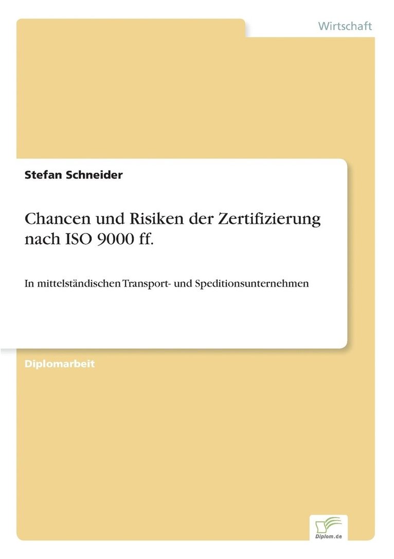 Stefan Schneider - Chancen und Risiken der Zertifizierung nach ISO 9000 ff., Häftad