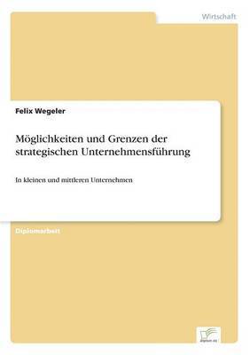 bokomslag Mglichkeiten und Grenzen der strategischen Unternehmensfhrung