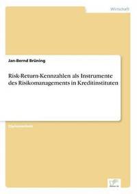 bokomslag Risk-Return-Kennzahlen als Instrumente des Risikomanagements in Kreditinstituten