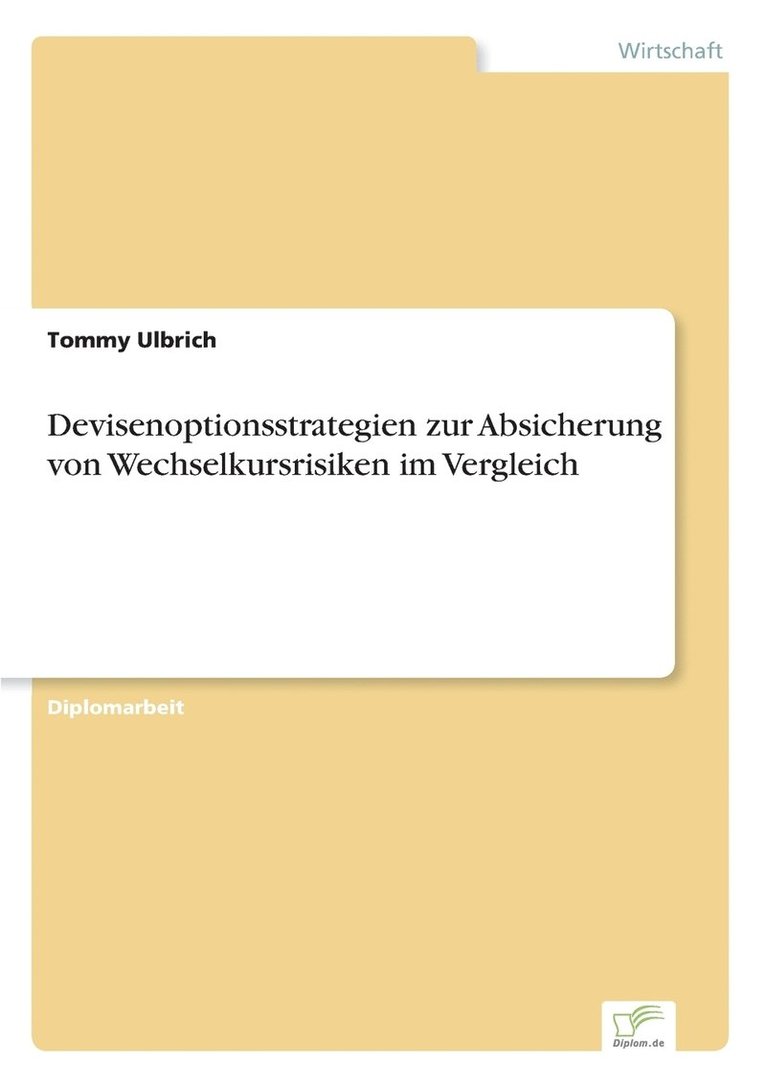 Tommy Ulbrich - Devisenoptionsstrategien zur Absicherung von Wechselkursrisiken im Vergleich, Häftad