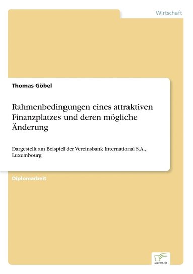 bokomslag Rahmenbedingungen eines attraktiven Finanzplatzes und deren mgliche nderung