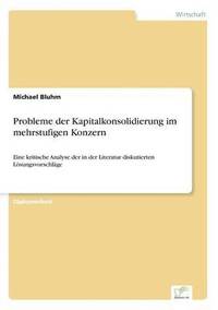 bokomslag Probleme der Kapitalkonsolidierung im mehrstufigen Konzern