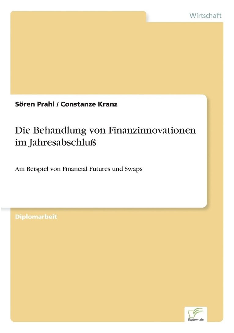 Die Behandlung von Finanzinnovationen im Jahresabschlu 1