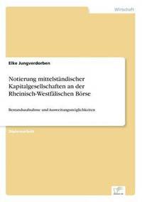 bokomslag Notierung mittelständischer Kapitalgesellschaften an der Rheinisch-Westfälischen Börse